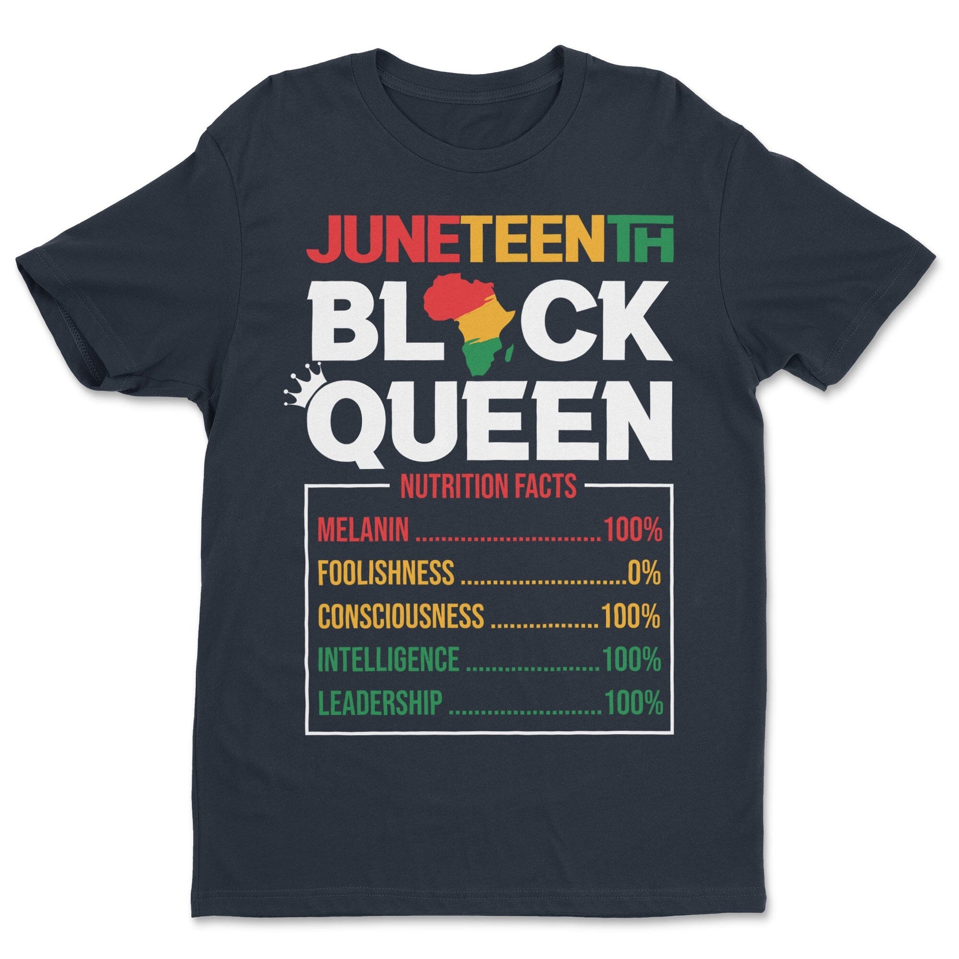 Juneteenth Black Queen Nutrition Facts T-shirt Apparel Gearment Standard - Soft Feel & Modern Fit Midnight Navy S