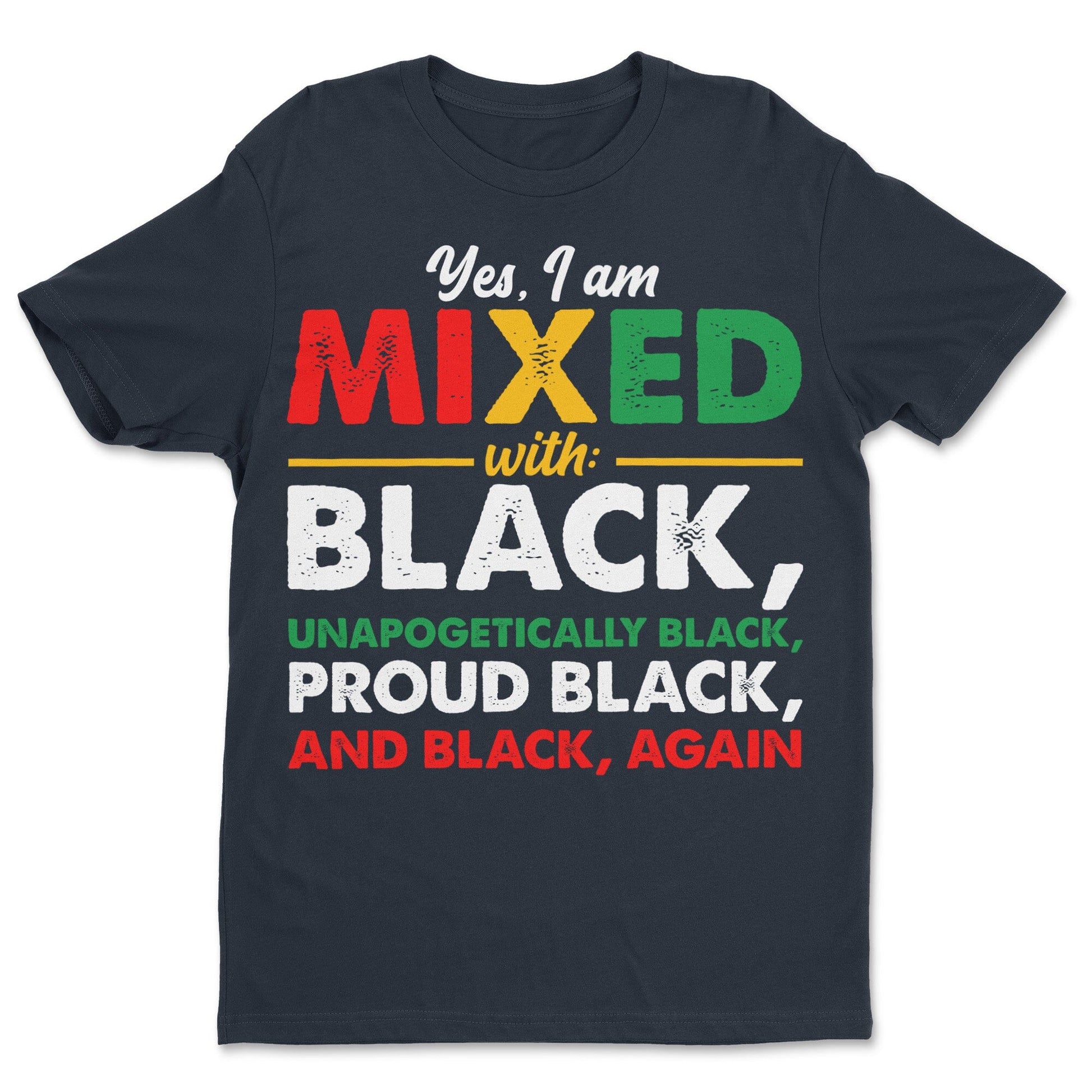 Yes, I'm Mixed with Black T-shirt Apparel Gearment Standard - Soft Feel & Modern Fit Midnight Navy S