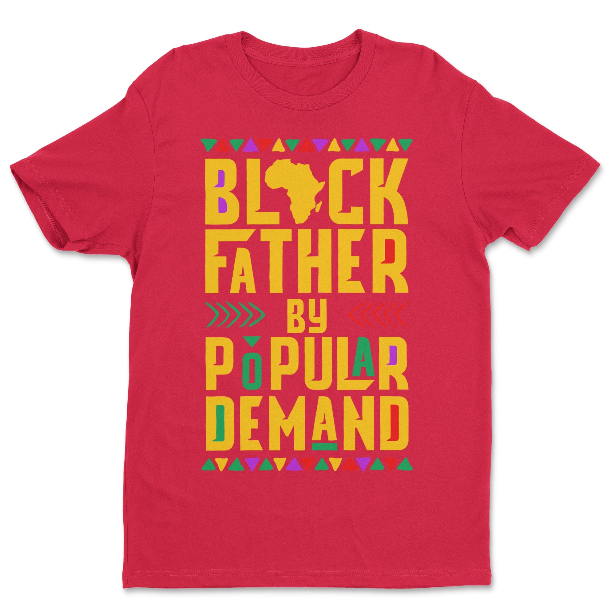 Black Father by Popular Demand T-shirt Apparel Gearment Standard - Soft Feel & Modern Fit Red S
