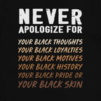 Never Apologize T-shirt Apparel Melaninful 