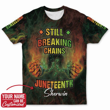 Still Breaking Chains Juneteenth T-shirt AOP Tee Tianci 