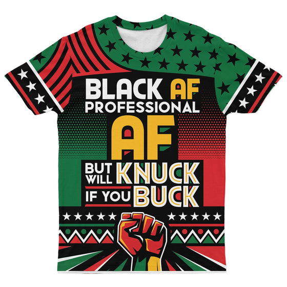 Black AF Professional AF But Will Knuck If You Buck T-shirt AOP Tee Tianci