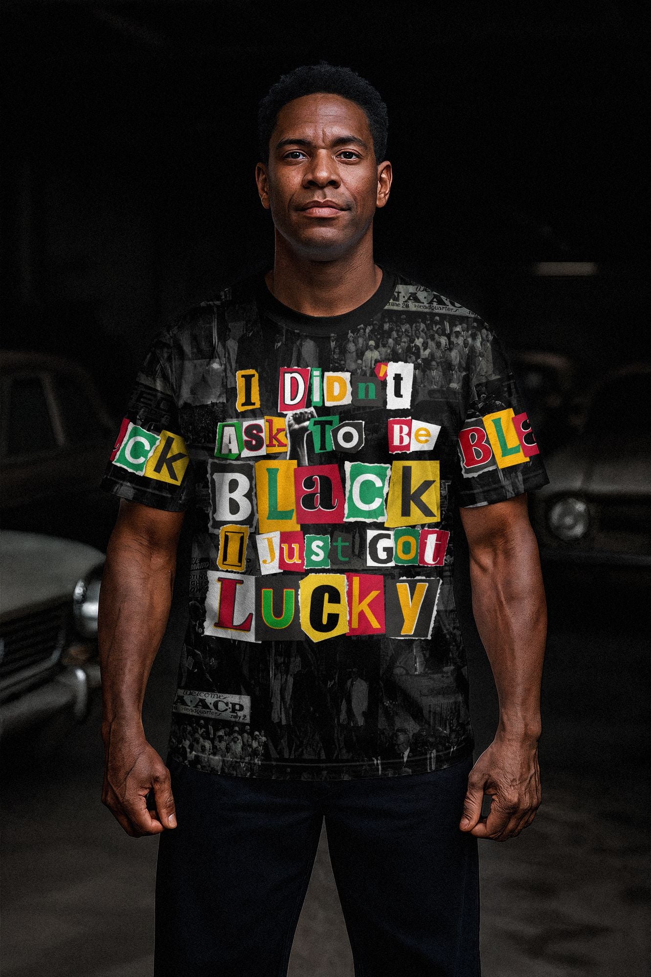 I Didn't Ask To Be Black I Just Got Lucky Magazine Cutout T-shirt AOP Tee Tianci 