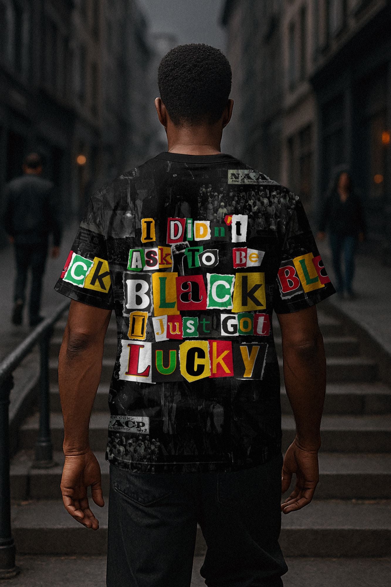 I Didn't Ask To Be Black I Just Got Lucky Magazine Cutout T-shirt AOP Tee Tianci 