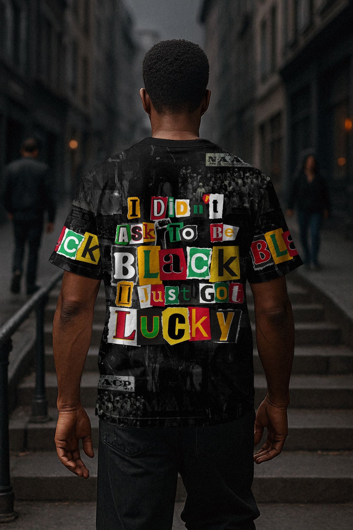 I Didn't Ask To Be Black I Just Got Lucky Magazine Cutout T-shirt AOP Tee Tianci 