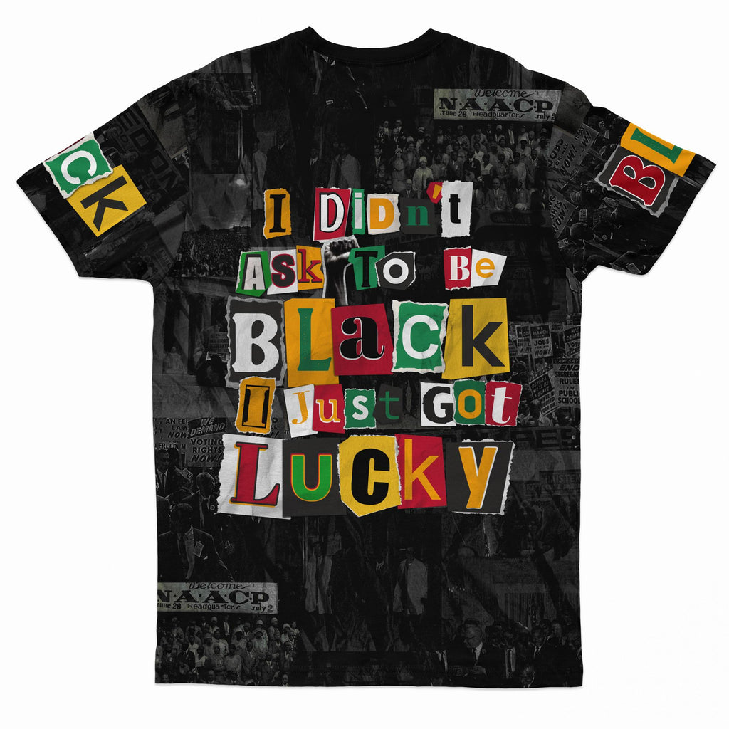 I Didn't Ask To Be Black I Just Got Lucky Magazine Cutout T-shirt AOP Tee Tianci 