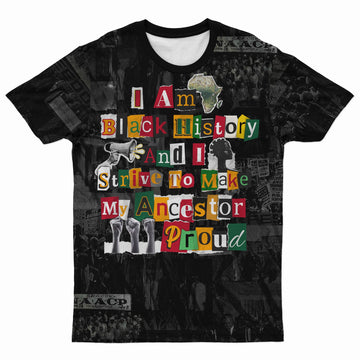 I Am Black History And I Strive To Make My Ancestor Proud T-shirt AOP Tee Tianci 