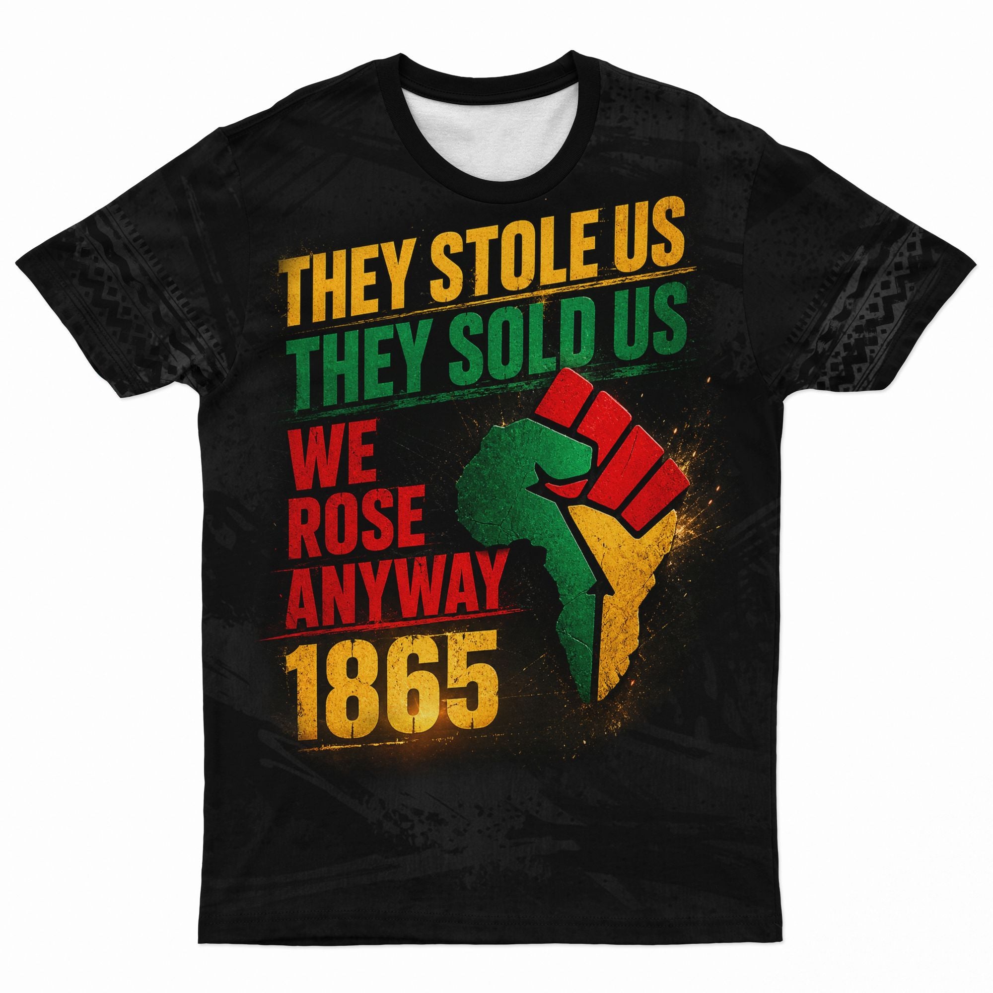 They Stole Us They Sold Us We Rose Anyway 1865 T-Shirt AOP Tee Tianci S 