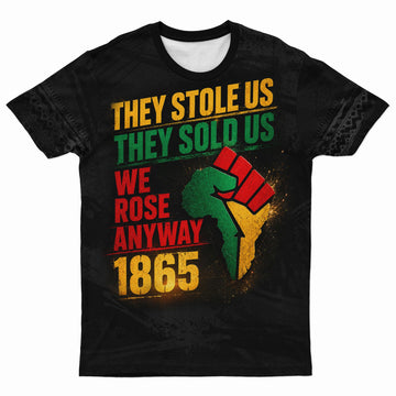 They Stole Us They Sold Us We Rose Anyway 1865 T-Shirt AOP Tee Tianci S 