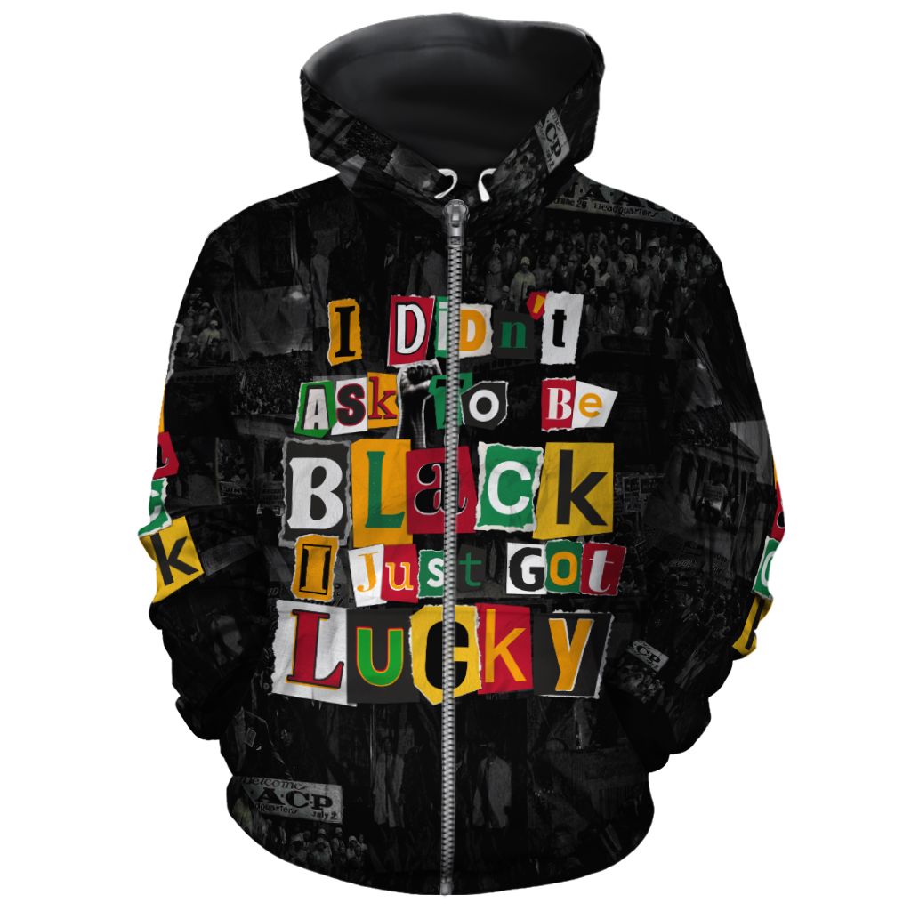 I Didn't Ask To Be Black I Just Got Lucky Magazine Cutout All-over Hoodie Hoodie Tianci Zip S 