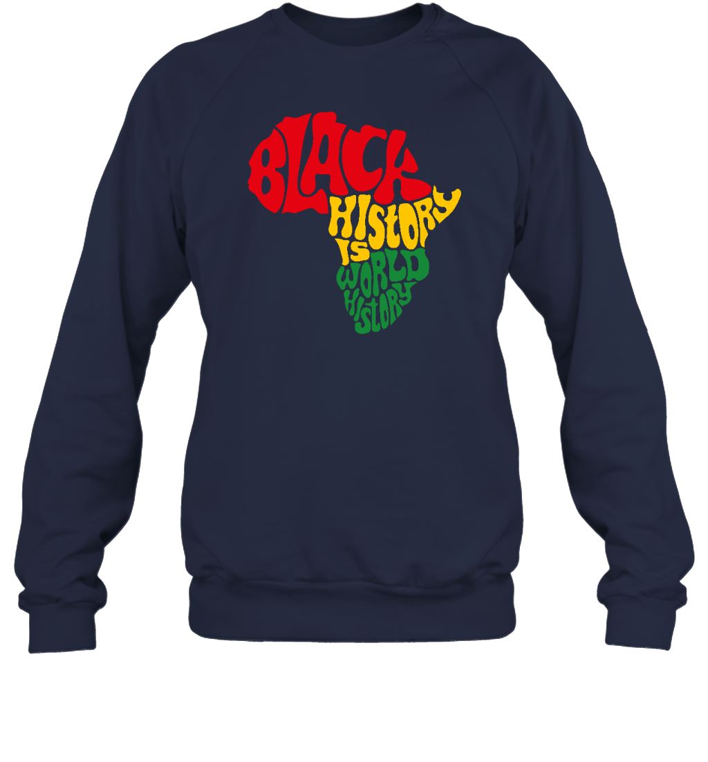 Black History Is World History T-Shirt 2 Apparel Gearment Sweatshirt Navy S