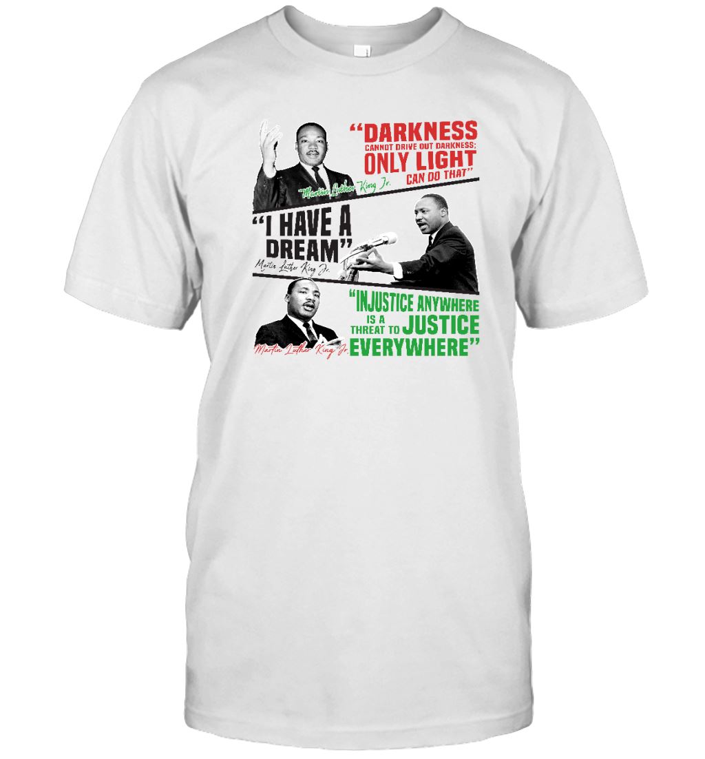 Powerful & Inspired MLK Quotes T-shirt Apparel Gearment Unisex T-Shirt White S