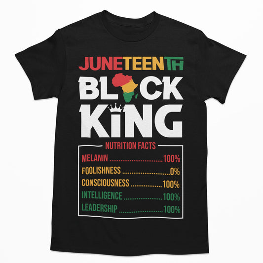Juneteenth Black King Nutrition Facts T-shirt
