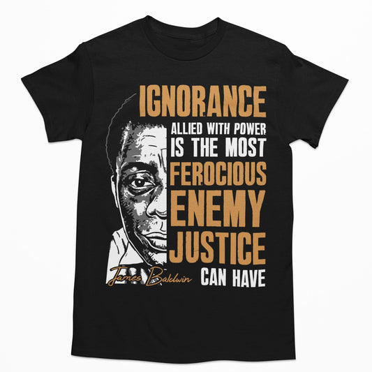 The Most Ferocious Enemy Justice Can Have T-shirt