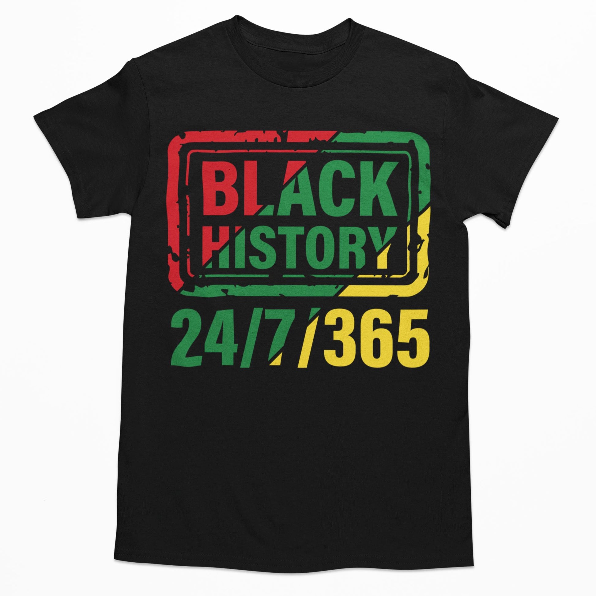 Black History Is 24/7/365 T-Shirt Apparel Gearment 