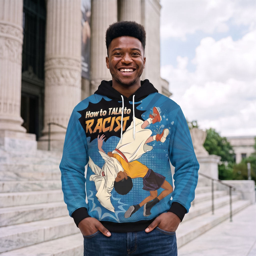 How To Talk To A Racist All-over Hoodie Hoodie Tianci 