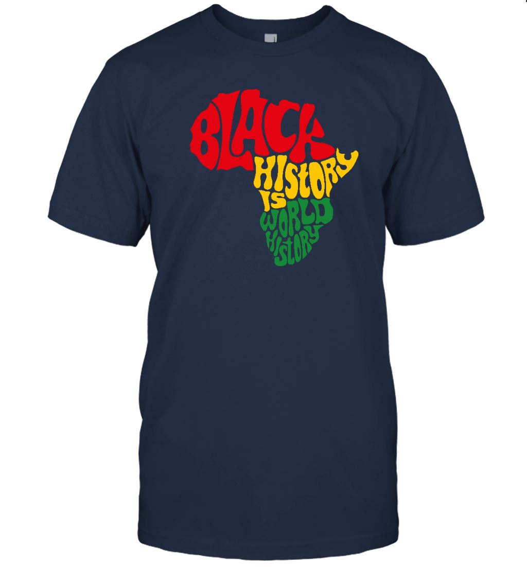 Black History Is World History T-Shirt 2 Apparel Gearment Unisex T-Shirt Navy S