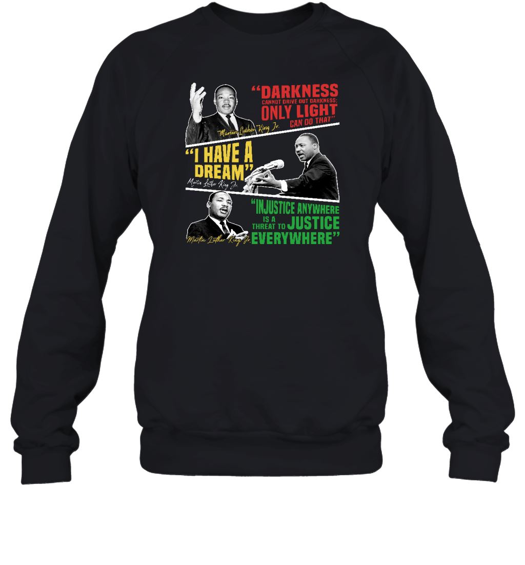 Powerful & Inspired MLK Quotes T-shirt Apparel Gearment Sweatshirt Black S
