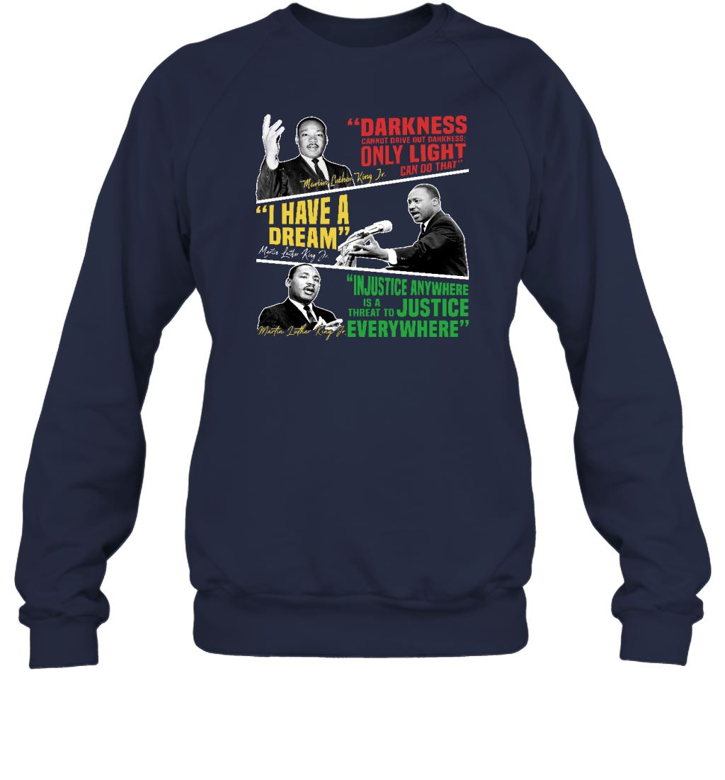 Powerful & Inspired MLK Quotes T-shirt Apparel Gearment Sweatshirt Navy S