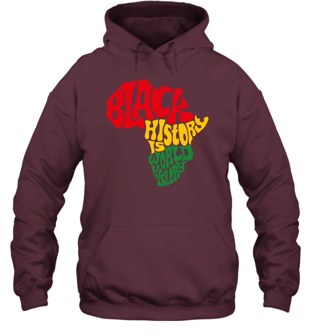 Black History Is World History T-Shirt 2 Apparel Gearment Unisex Hoodie Maroon S