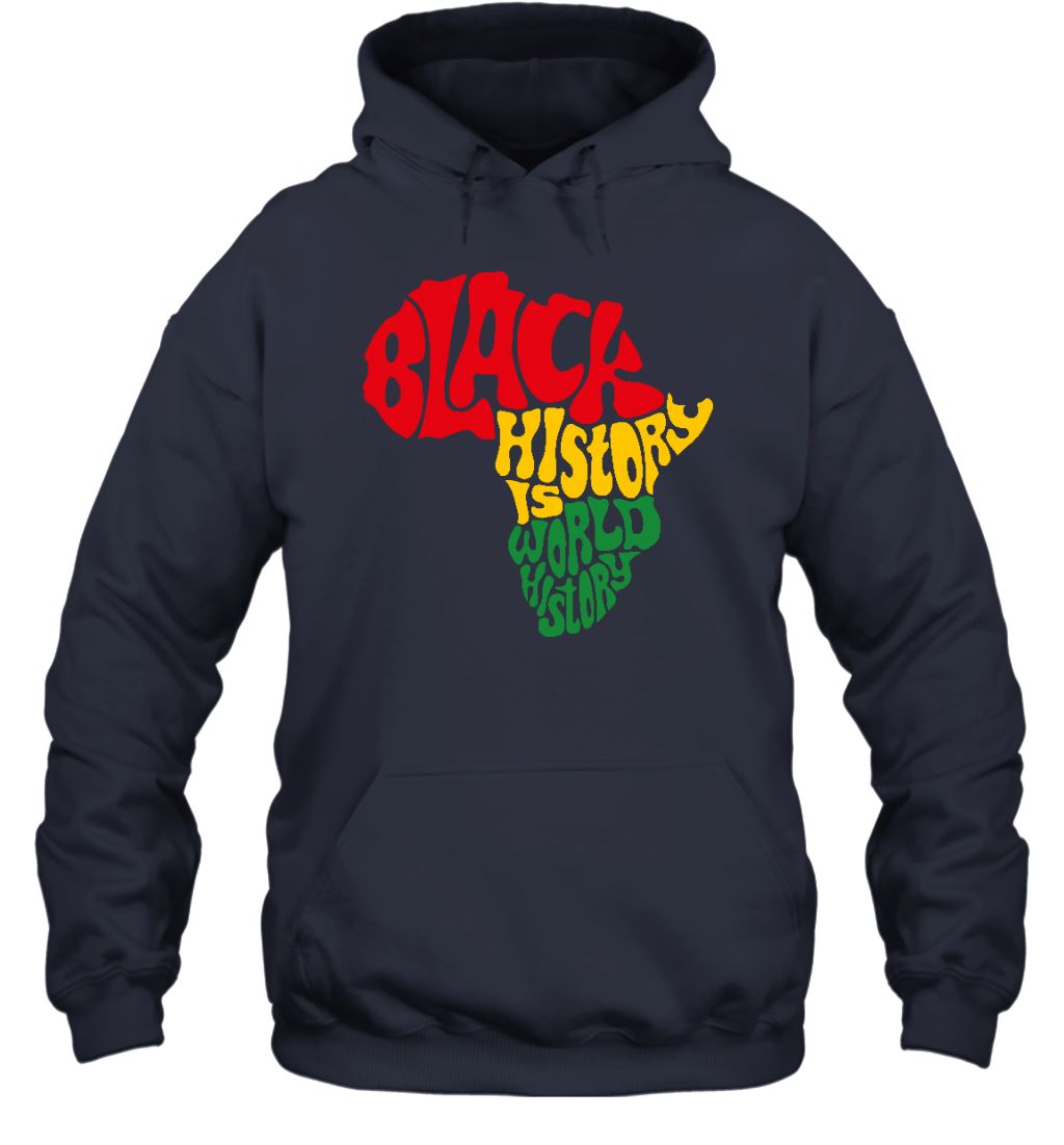 Black History Is World History T-Shirt 2 Apparel Gearment Unisex Hoodie Navy S