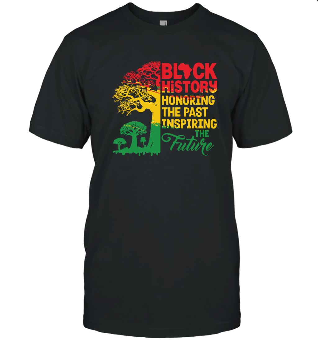 Black History Honoring The Past Inspiring The Future T-shirt Apparel Gearment Unisex T-Shirt Black S