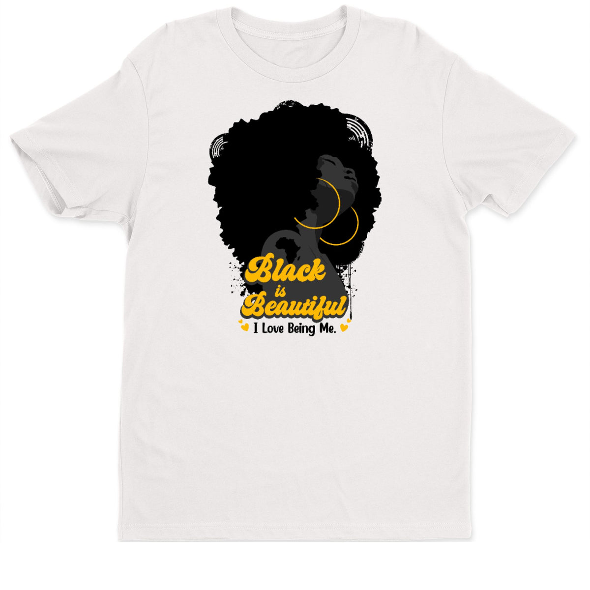 Black Is Beautiful T-shirt Apparel Gearment Standard - Soft Feel & Modern Fit White S
