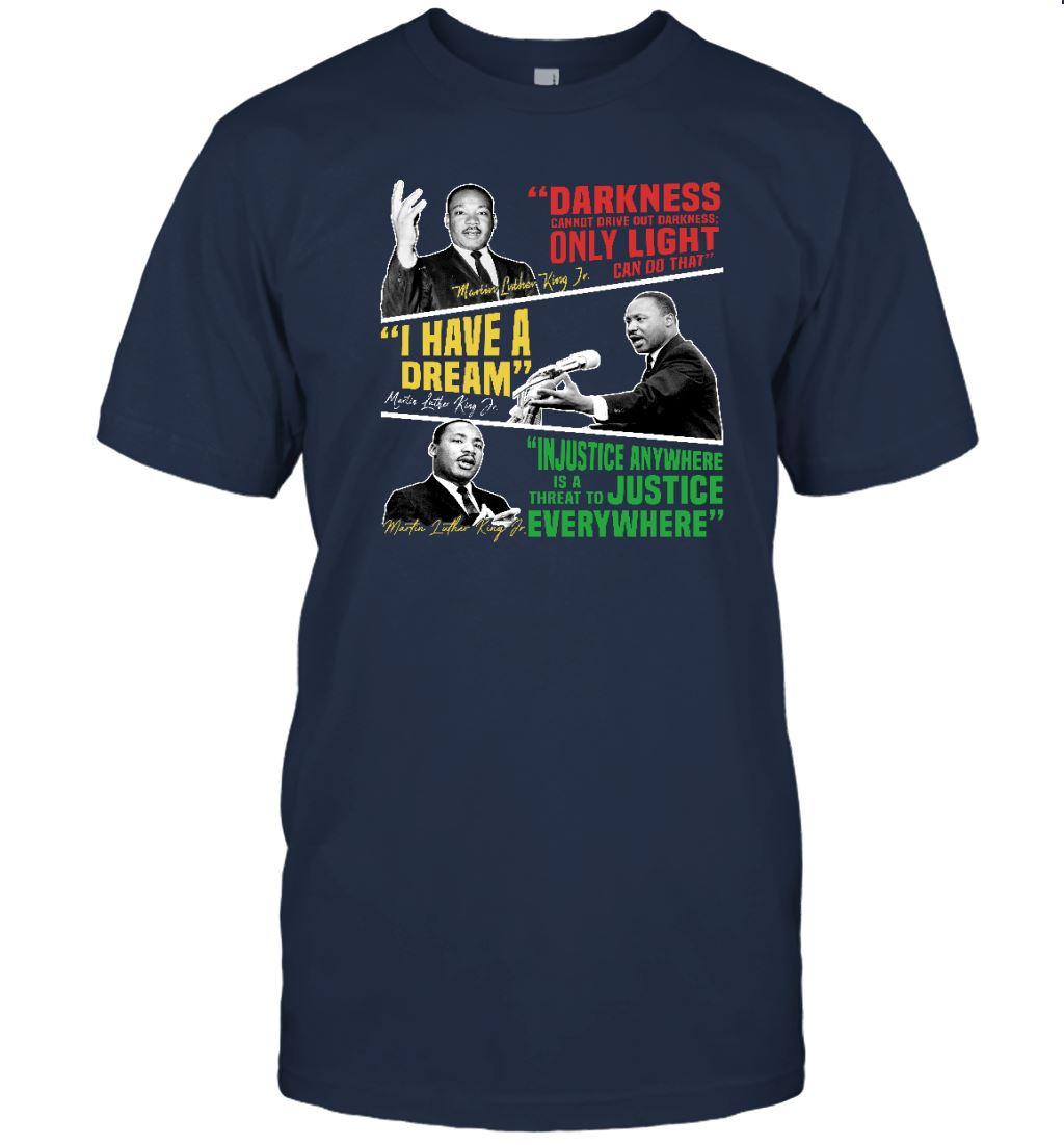 Powerful & Inspired MLK Quotes T-shirt Apparel Gearment Unisex T-Shirt Navy S