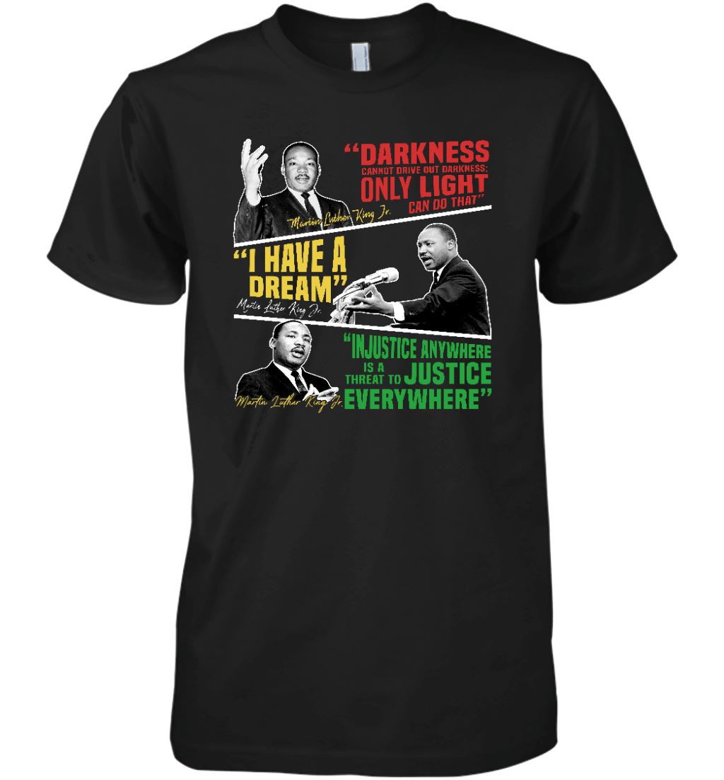 Powerful & Inspired MLK Quotes T-shirt Apparel Gearment Premium T-Shirt Black S