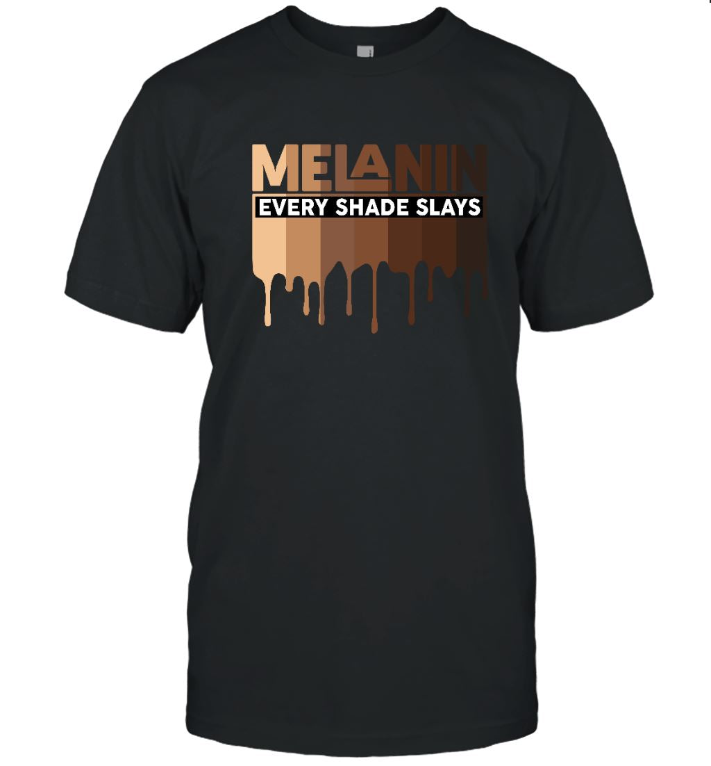 Melanin Every Shade Slays T-shirt Apparel Gearment Unisex T-Shirt Black S