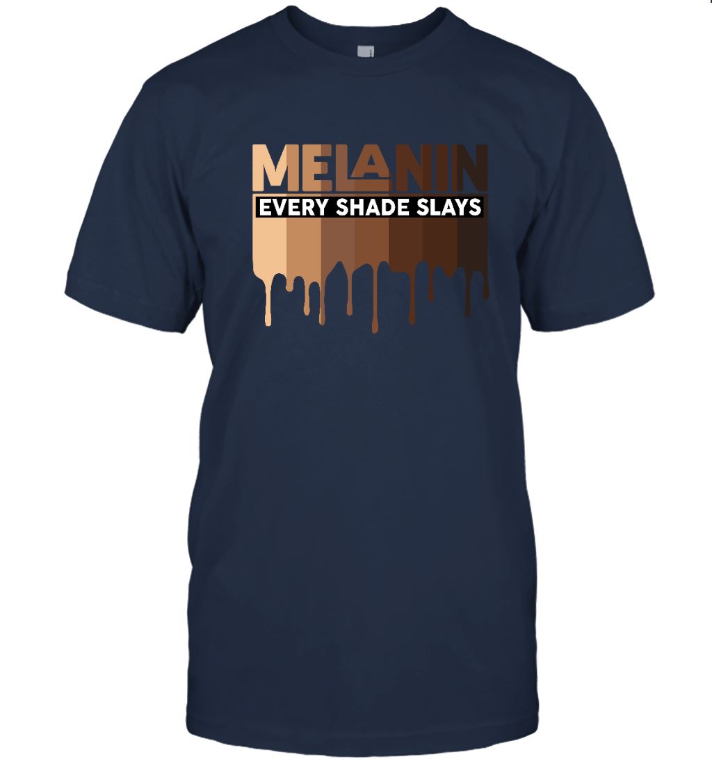 Melanin Every Shade Slays T-shirt Apparel Gearment Unisex T-Shirt Navy S