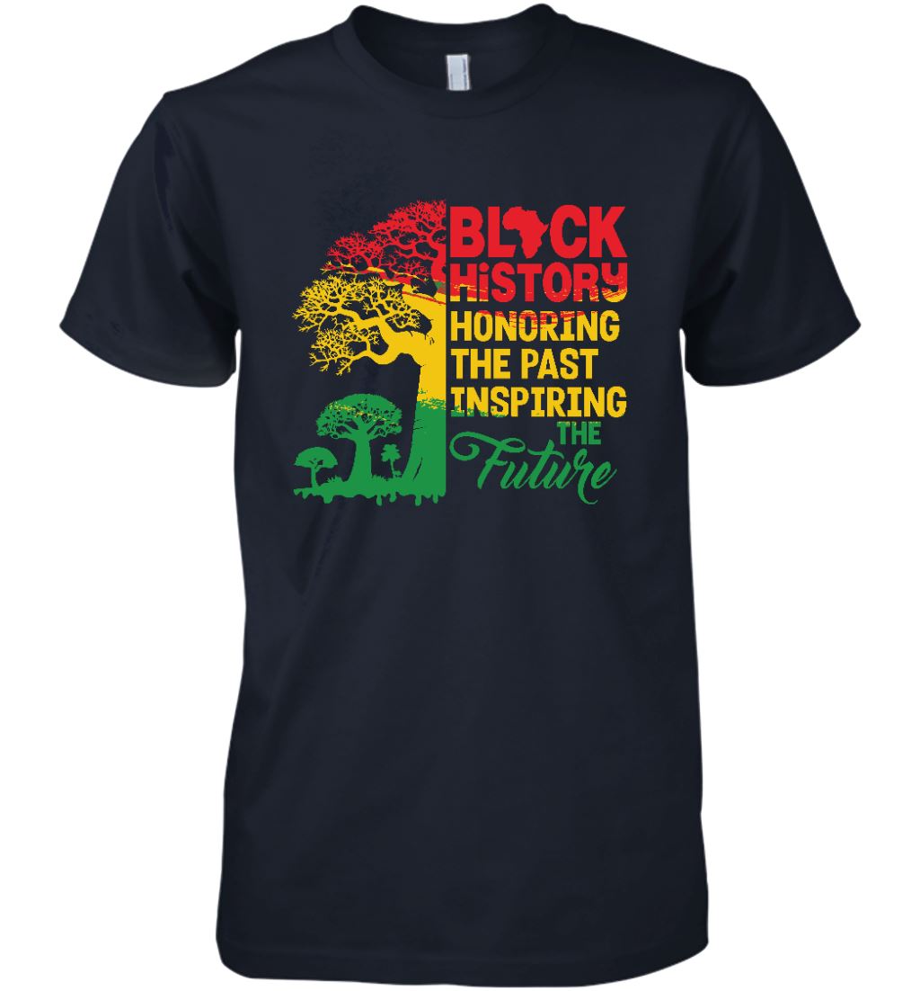 Black History Honoring The Past Inspiring The Future T-shirt Apparel Gearment Premium T-Shirt Midnight Navy S