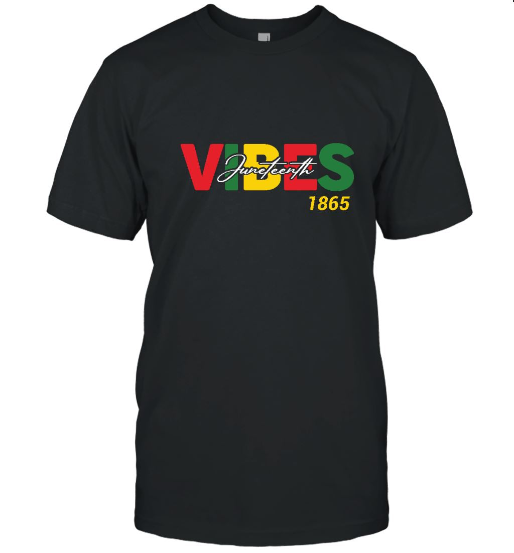 Juneteenth Vibes T-shirt Apparel Gearment Unisex Tee Black S