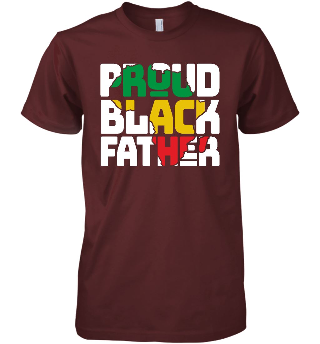 Proud Black Father T-shirt Apparel Gearment Premium T-Shirt Maroon XS
