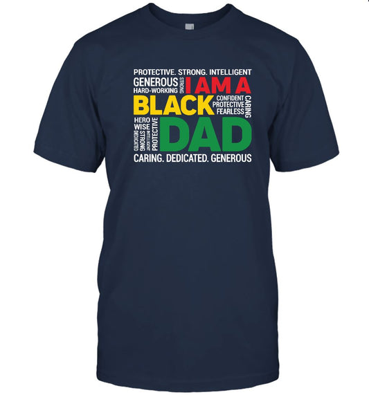 I Am A Black Dad T-shirt Apparel Gearment Unisex Tee Navy S