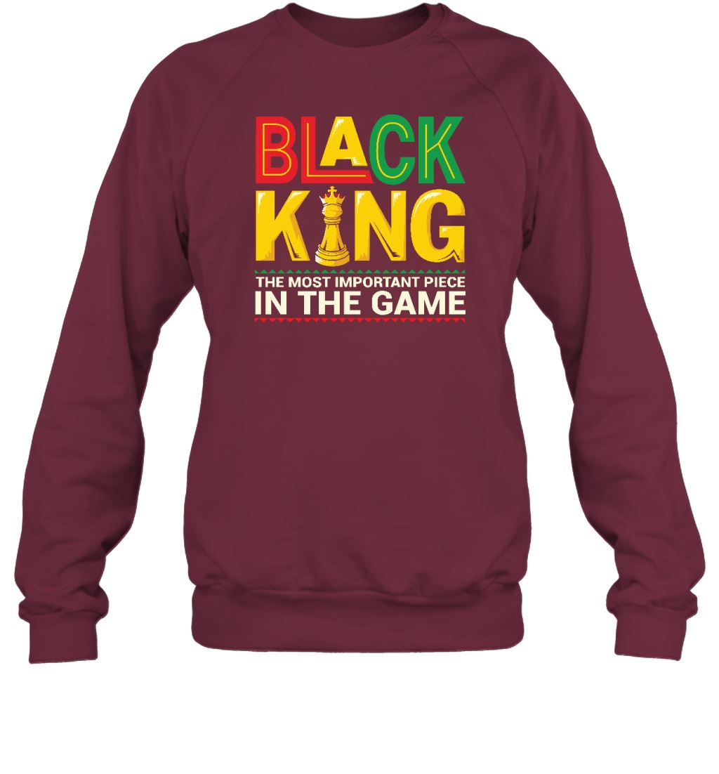 Black King The Most Important Piece In The Game T-shirt Apparel Gearment Crewneck Sweatshirt Maroon S