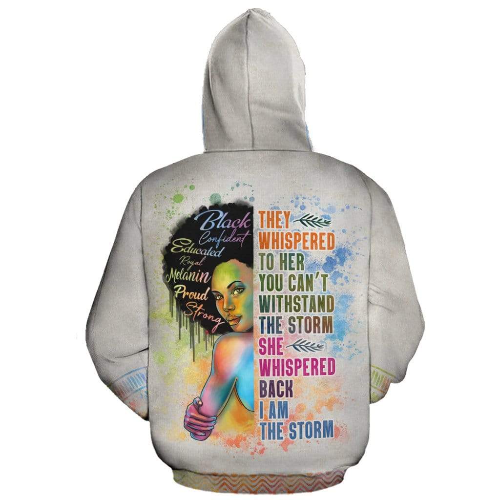 Black Girl I Am The Storm All over Hoodie African American Clothing