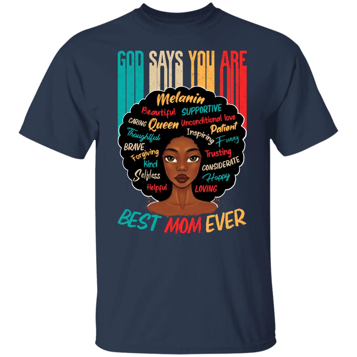 God Says You Are Best Mom Ever T-shirt Apparel CustomCat Unisex Tee Navy S