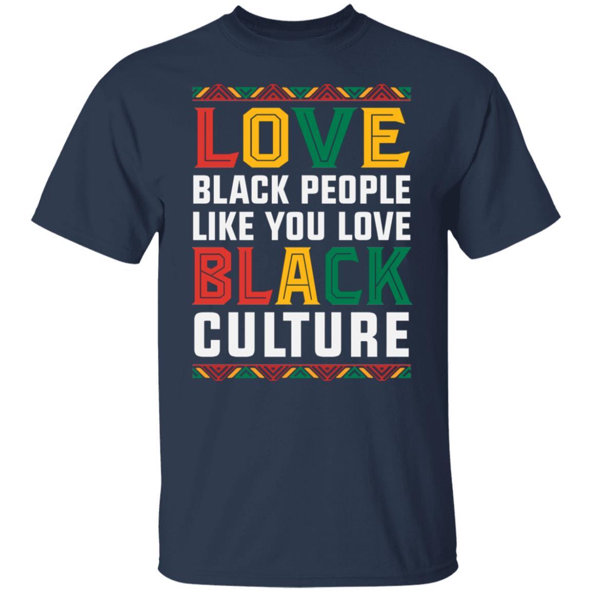 Love People Love Culture T-Shirt Apparel CustomCat Unisex Tee Navy S