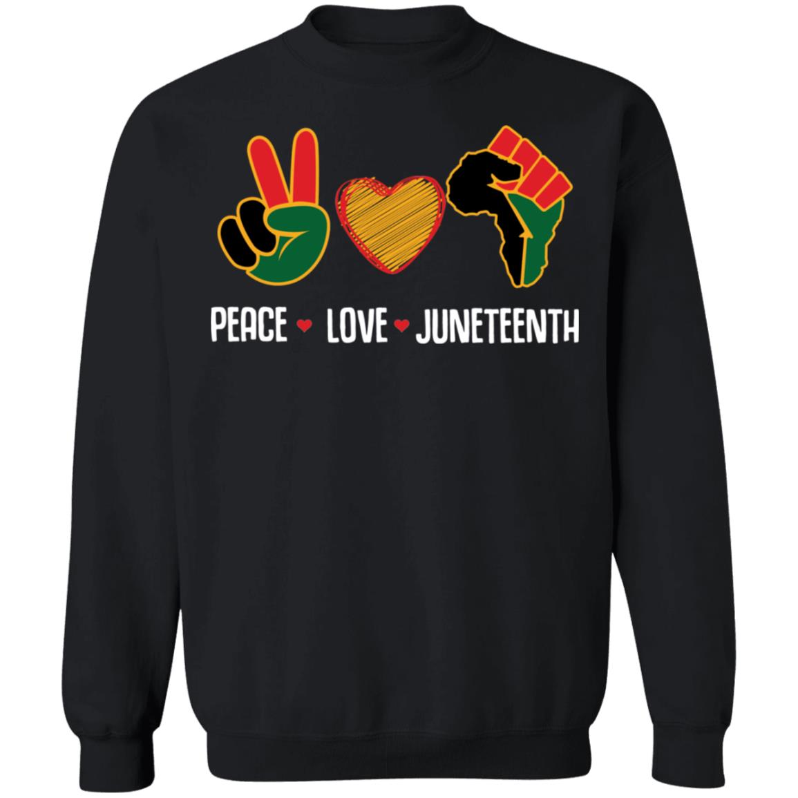 Peace Love Juneteenth T-shirt Apparel Gearment Crewneck Sweatshirt Black S