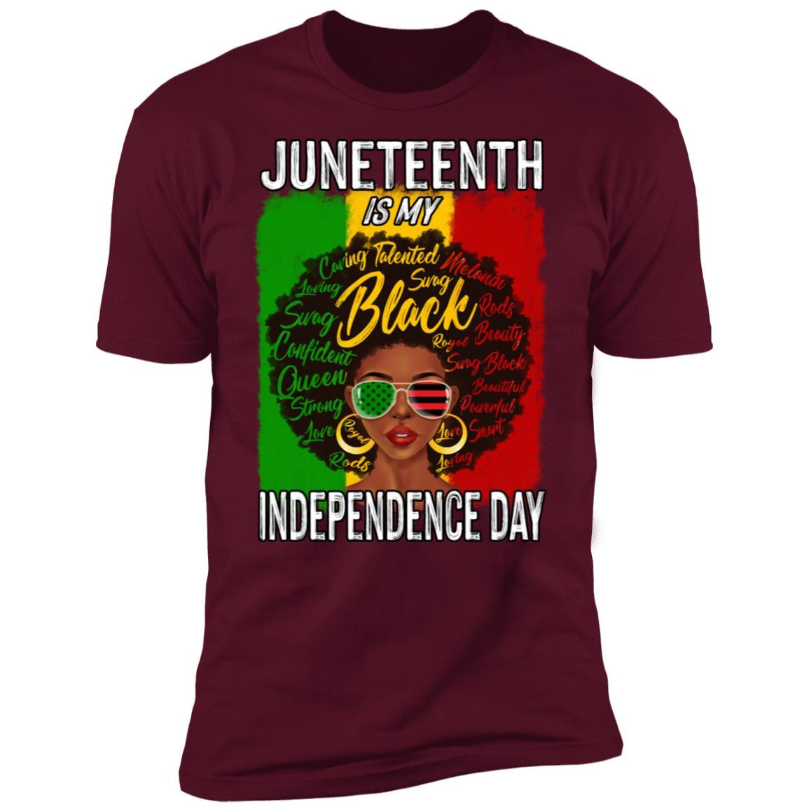Juneteenth Is My Independence Day T-Shirt Apparel CustomCat Premium T-Shirt Maroon X-Small