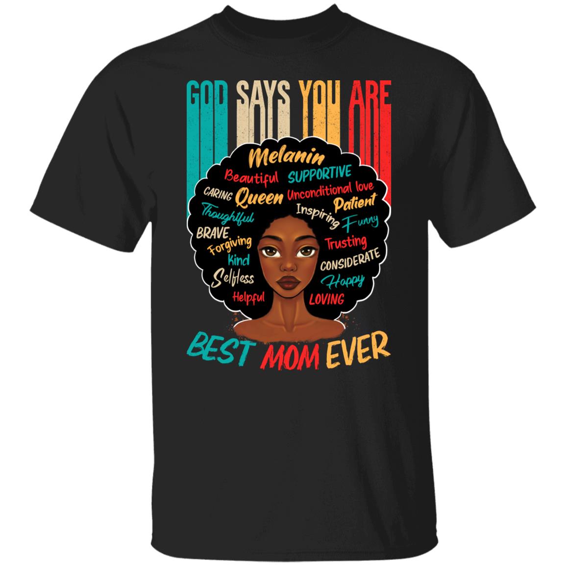 God Says You Are Best Mom Ever T-shirt Apparel CustomCat Unisex Tee Black S