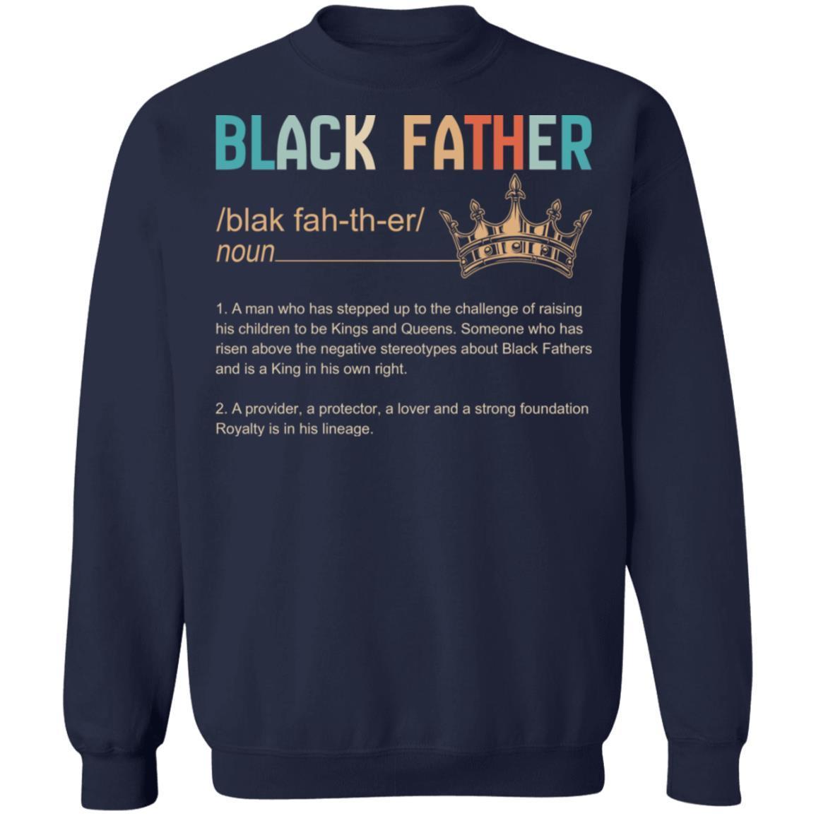 Black Father T-shirt Apparel CustomCat Crewneck Sweatshirt Navy S