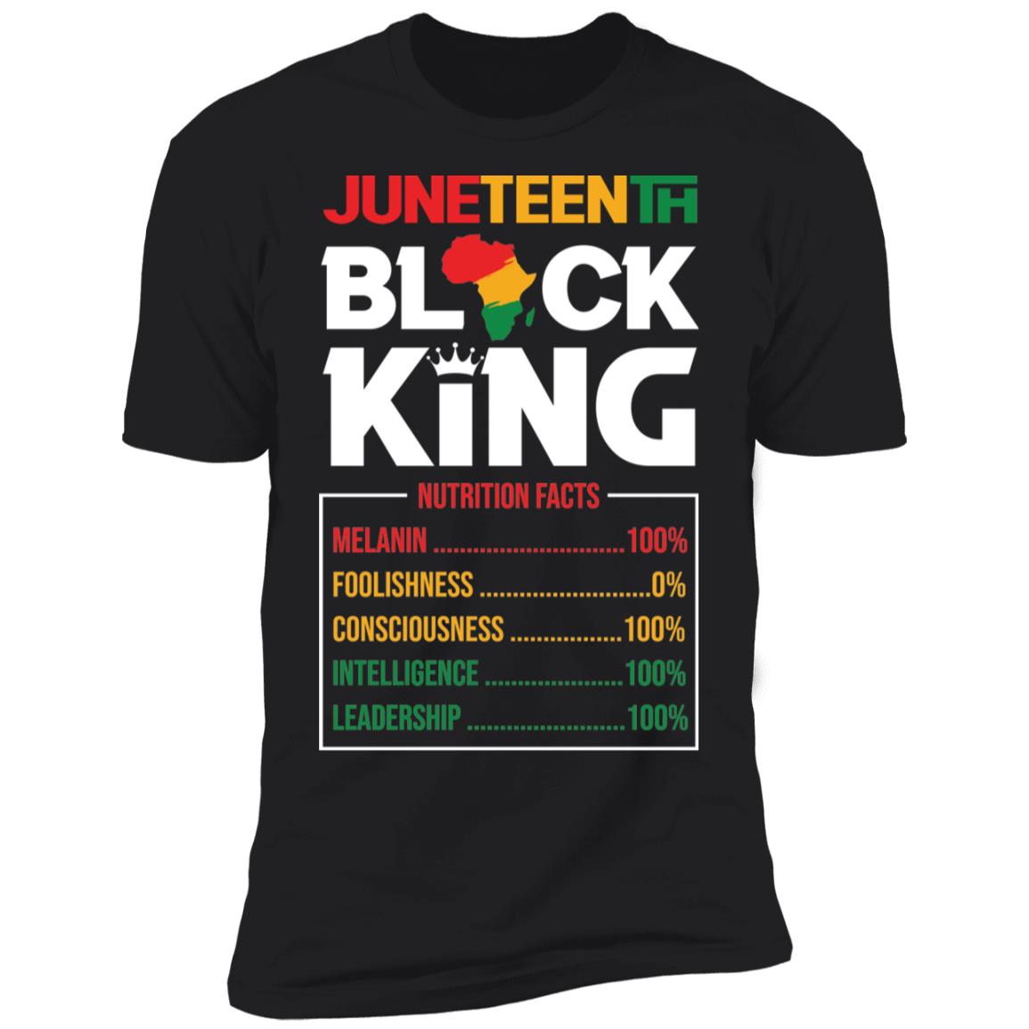MNF - Juneteenth Black King Nutrition Facts T-shirt Apparel CustomCat Premium T-Shirt Black X-Small