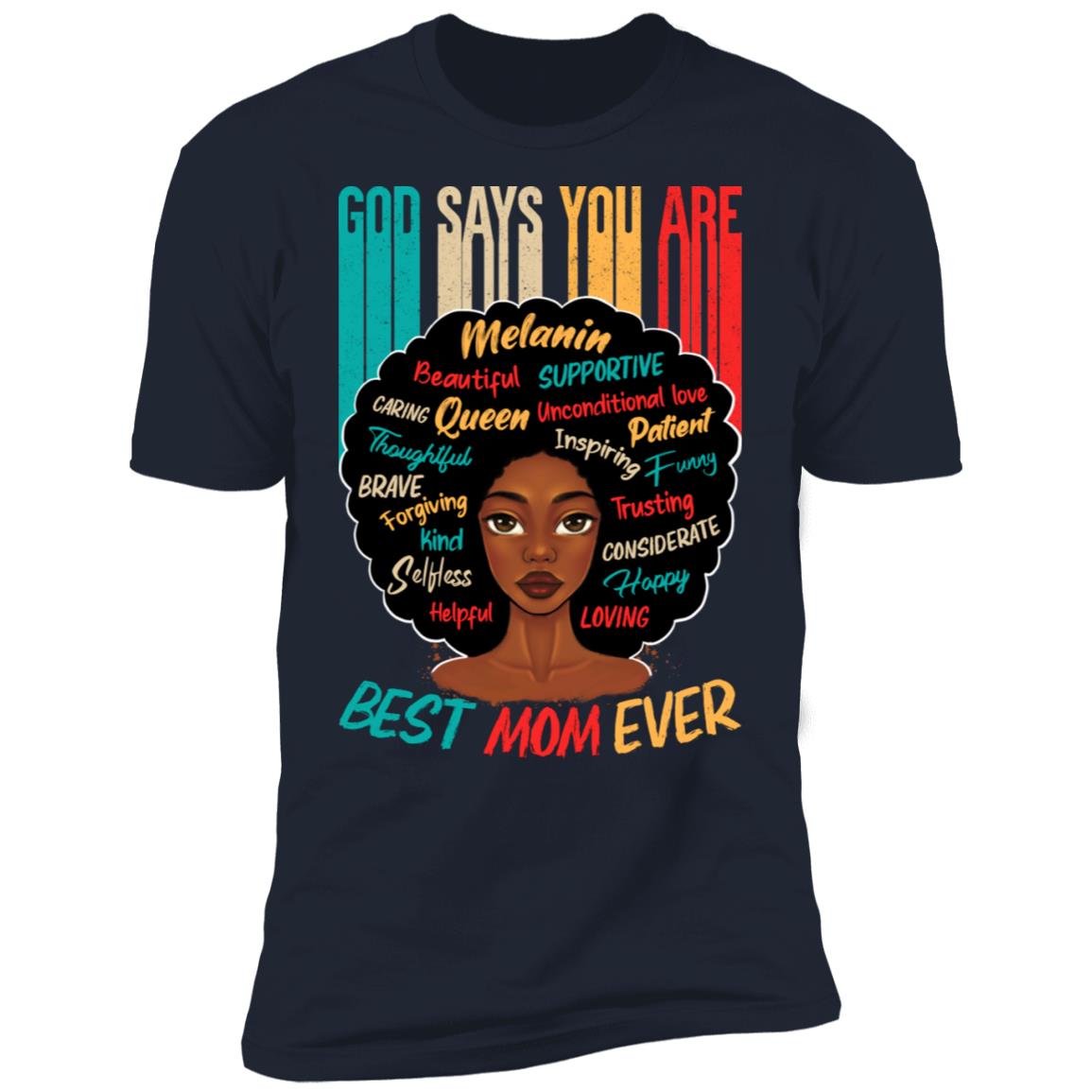 God Says You Are Best Mom Ever T-shirt Apparel CustomCat Premium T-Shirt Navy X-Small