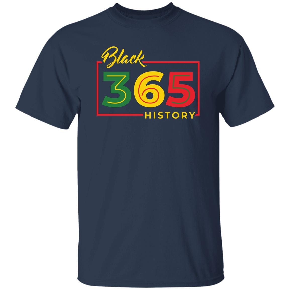 Black History 365 T-shirt Apparel Gearment Unisex T-Shirt Navy S
