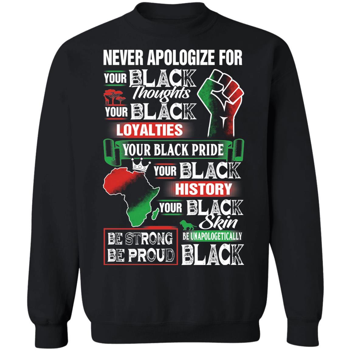 Never Apologize 2 Apparel CustomCat Crewneck Sweatshirt Black S