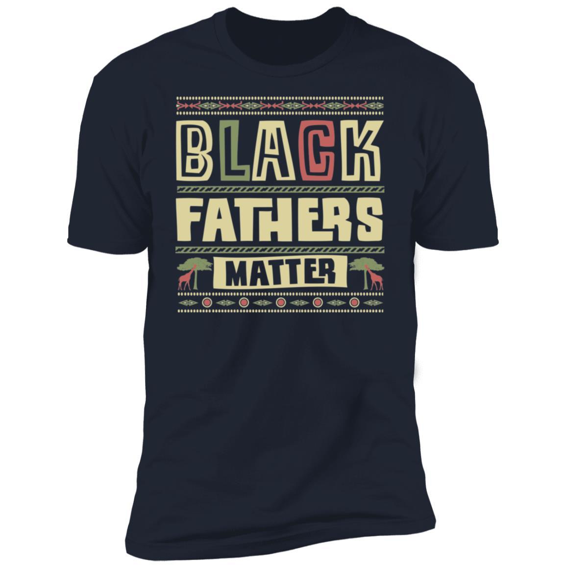 Black Fathers Matter Apparel CustomCat Premium T-shirt Navy X-Small