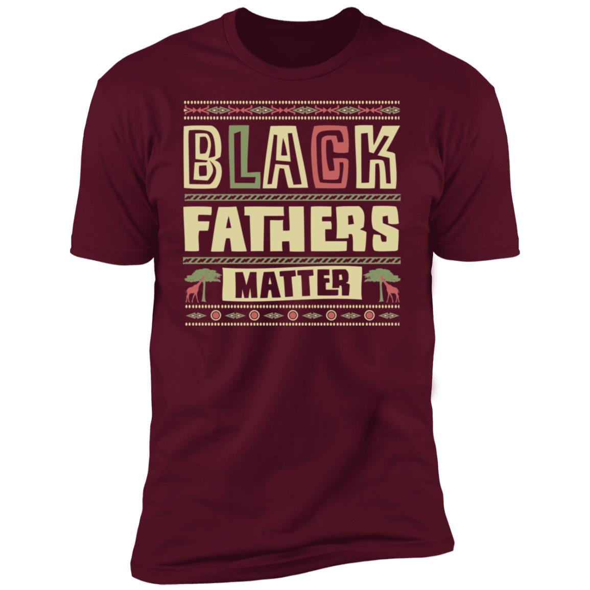 Black Fathers Matter Apparel CustomCat Premium T-shirt Maroon X-Small
