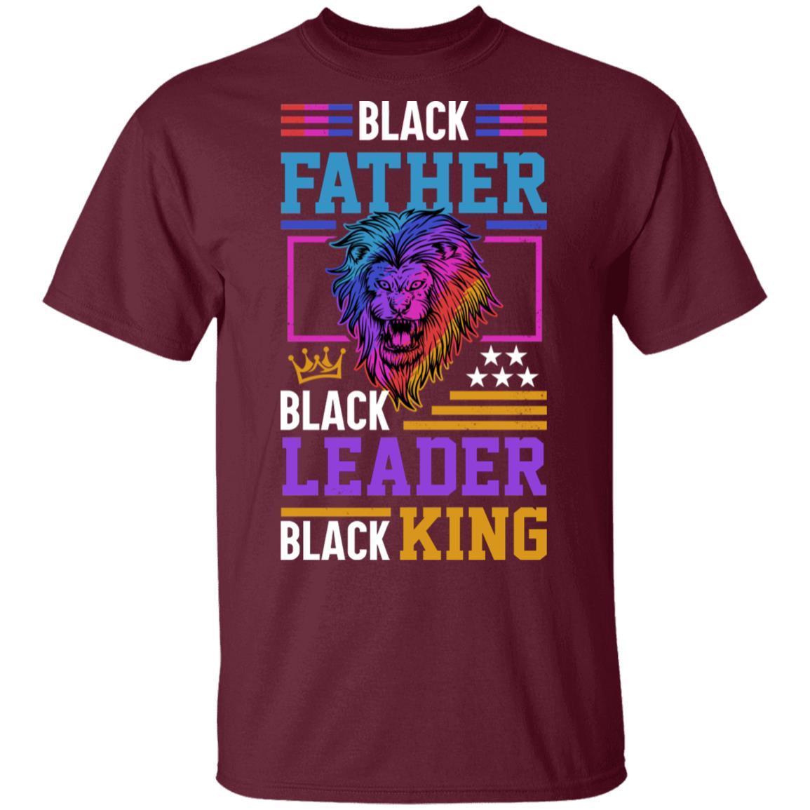 Black Leader Black King T-Shirt & Hoodie Apparel CustomCat Unisex Tee Maroon S
